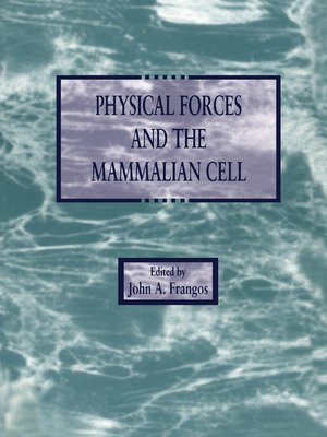cover image of Physical Forces and the Mammalian Cell
